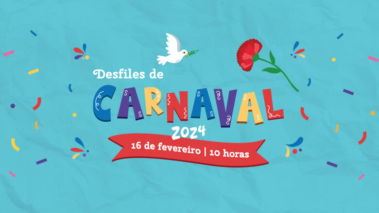 Desfiles de Carnaval 2024  Câmara Municipal do Seixal